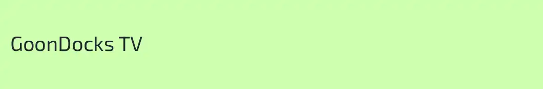 GoonDocks TV